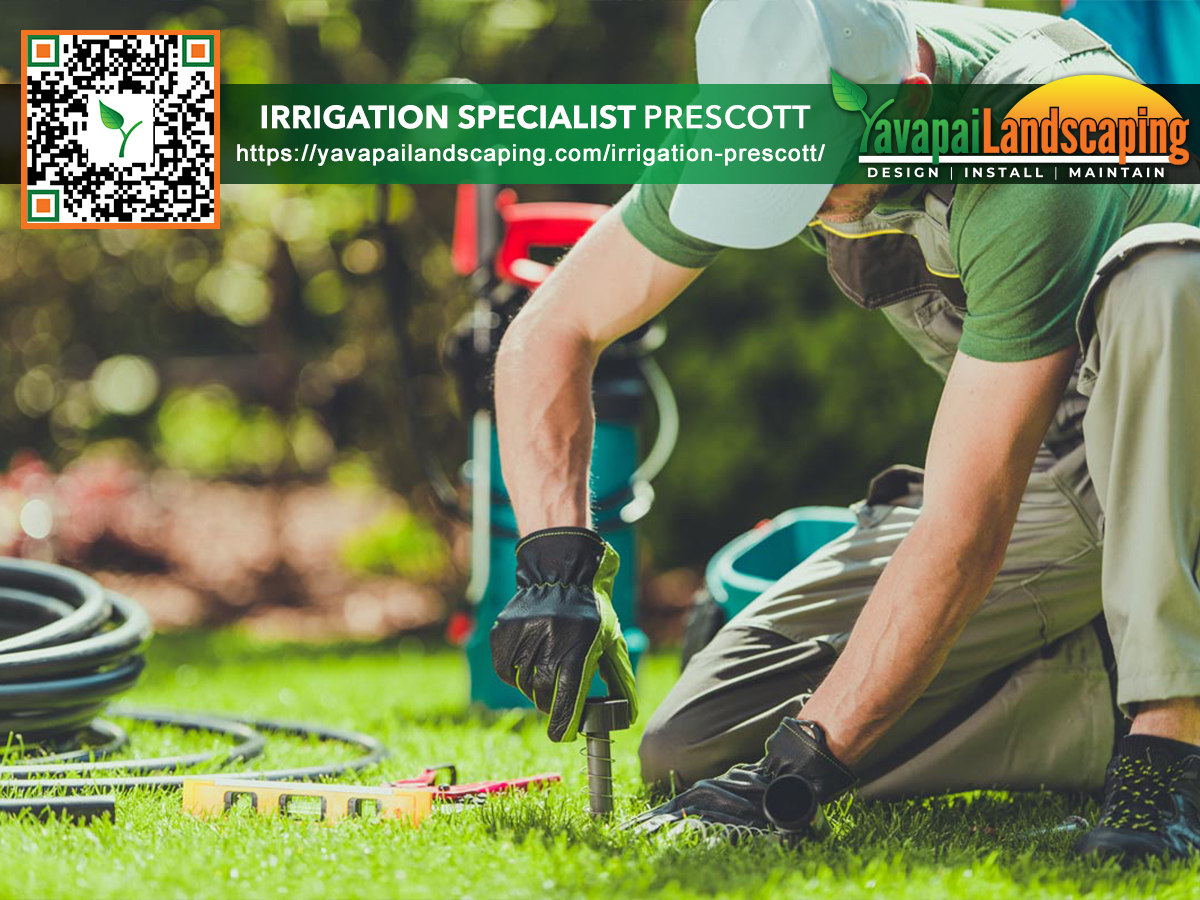 The Importance of Hiring an Irrigation Specialist in Prescott Yavapai